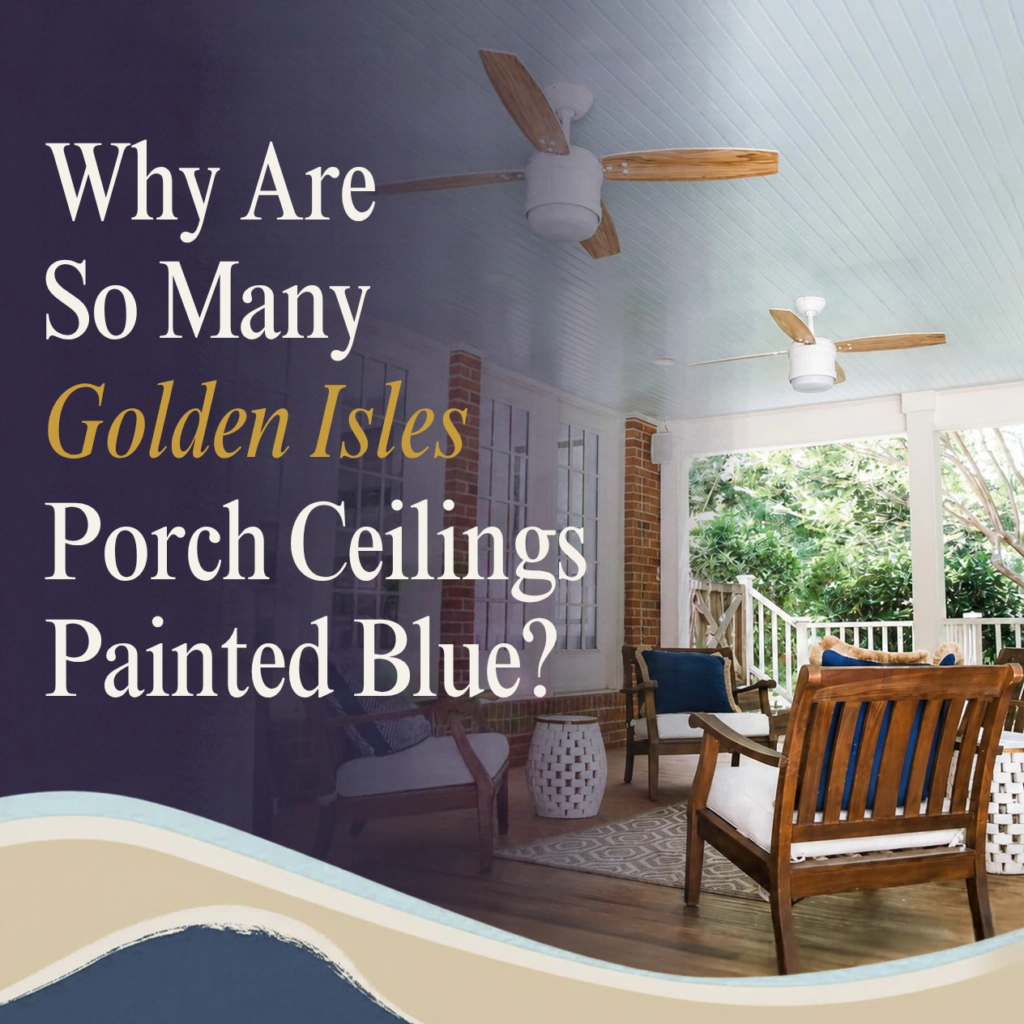 Haint blue painted porch ceiling on a coastal Georgia home with a headline exploring the tradition of blue porch ceilings in the Golden Isles.